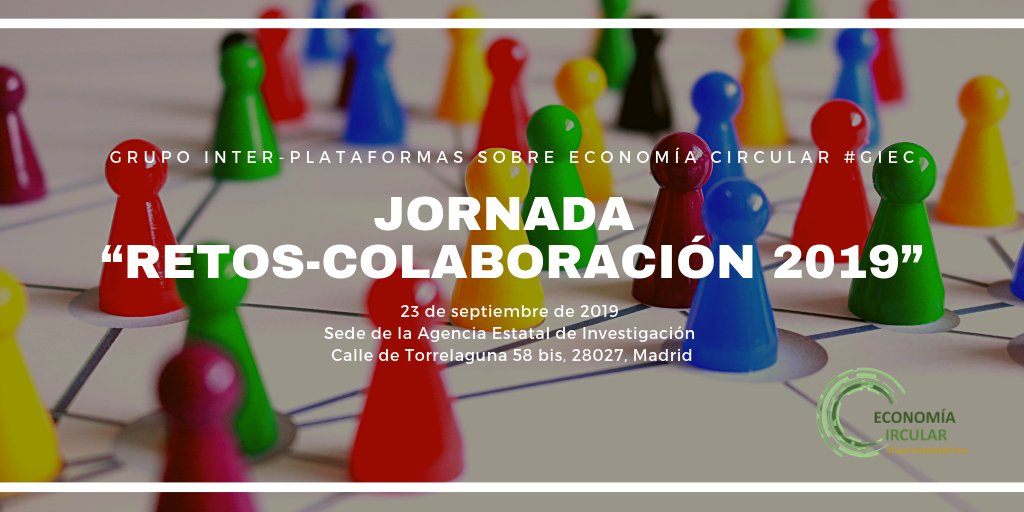 Jornada «ECONOMÍA CIRCULAR: Convocatoria Retos-Colaboración 2019» (Madrid, 23 septiembre)