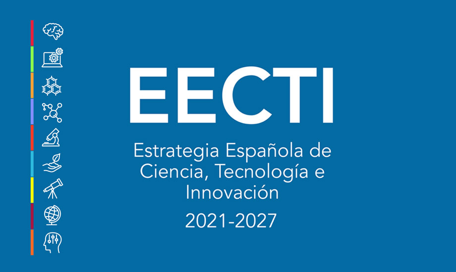 Aprobada la Estrategia Española de Ciencia, Tecnología e Innovación 2021-2027