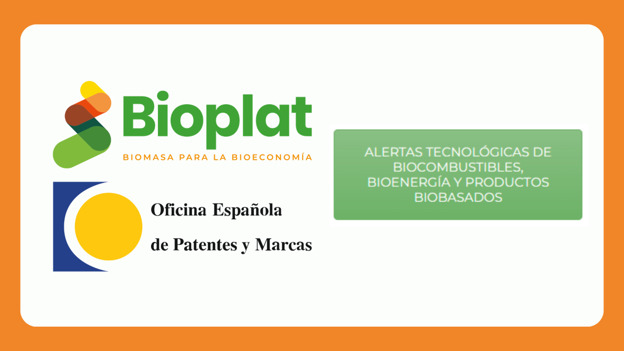 Nuevo servicio de Alerta Tecnológica: patentes sobre biocombustibles, bioenergía y productos biobasados